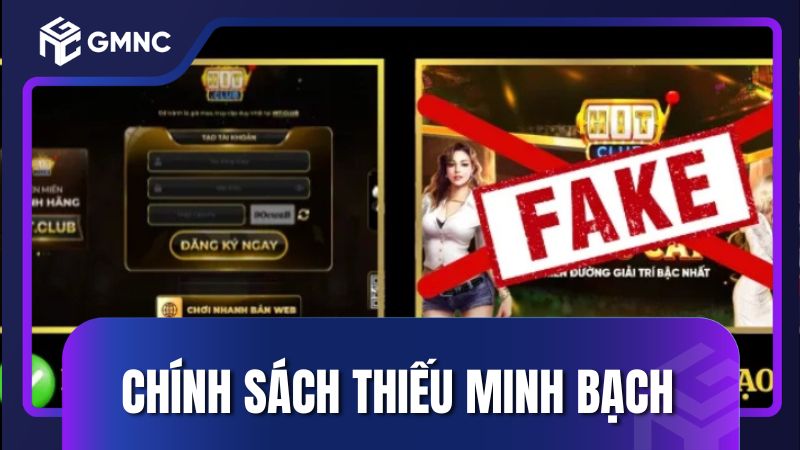 Chính sách thiếu minh bạch, điều khoản sơ sài